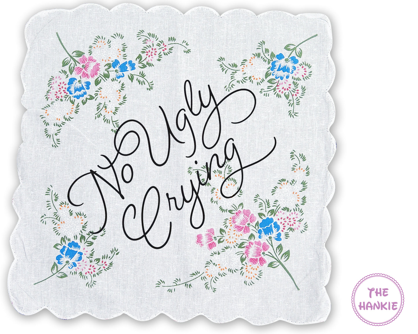 "No Ugly Crying" Handkerchief – A Charming Reminder