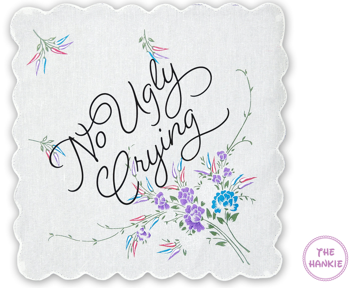 "No Ugly Crying" Handkerchief – A Charming Reminder