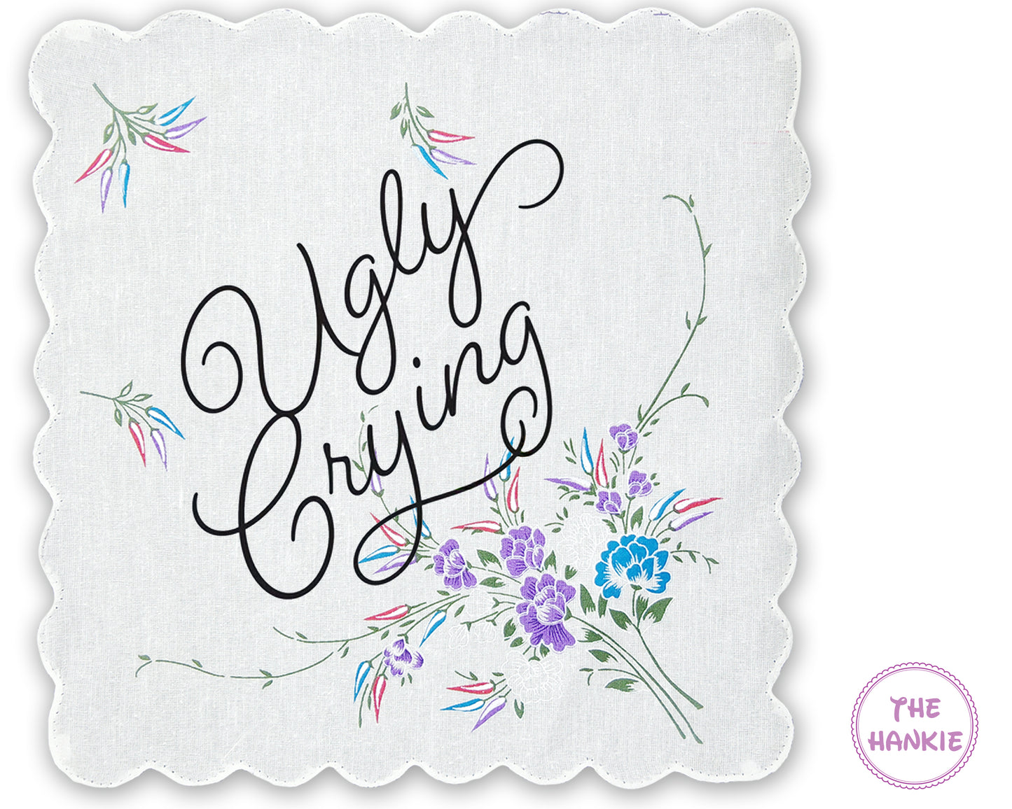 "Ugly Crying" Handkerchief – A Charming Reminder