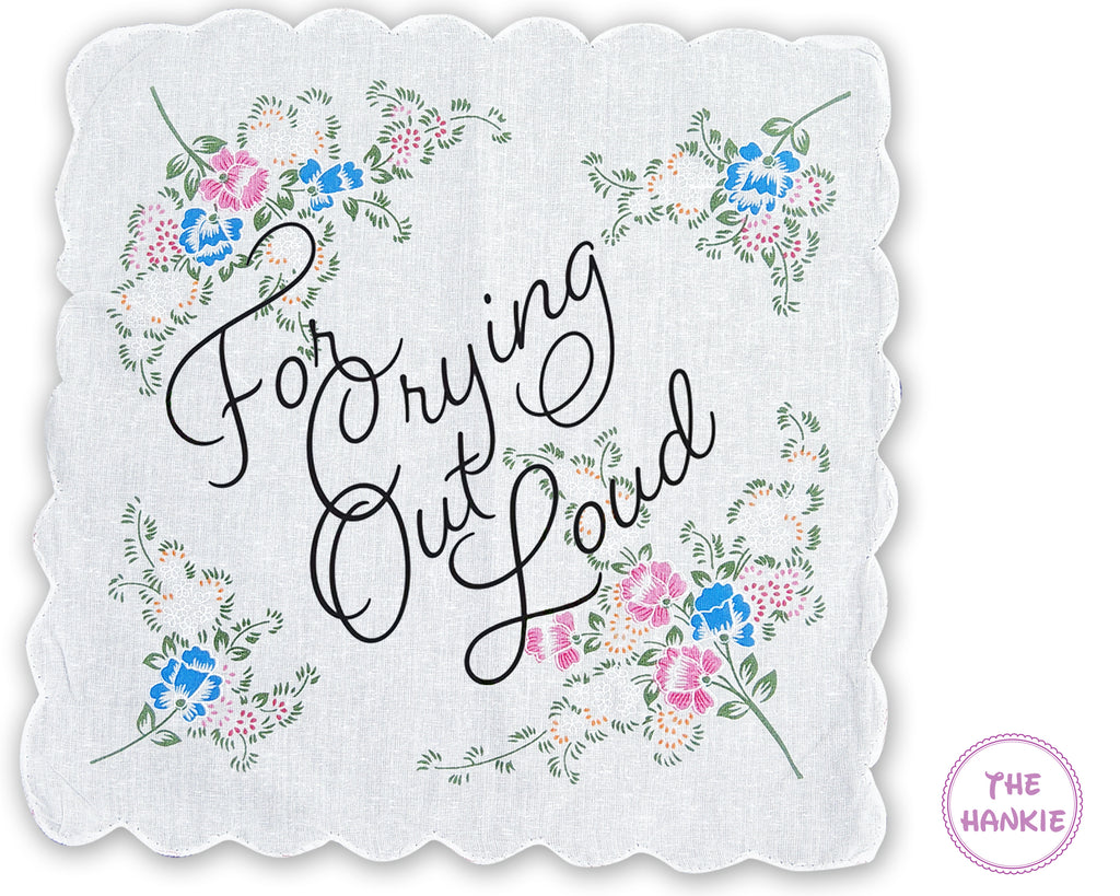 For Crying Out Loud" handkerchief – A delicate, stylish hankie designed to capture joyful tear USA