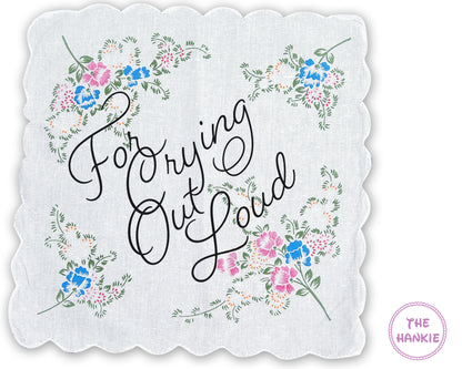 For Crying Out Loud" handkerchief – A delicate, stylish hankie designed to capture joyful tear USA