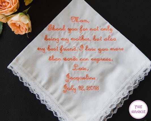 Custom embroidered white cotton handkerchief with lace border and heartfelt thank you message for mom in peach thread